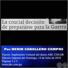 LA CRUCIAL DECISIN DE PREPARARSE PARA LA GUERRA - Por HERIB CABALLERO CAMPOS -  Domingo, 14 de Julio de 2019